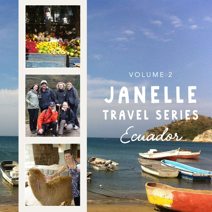 Volume 2: Janelle Travel Series: Ecuador